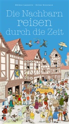 Hélène Lassere, Hélène Lasserre, Gilles Bonotaux - Die Nachbarn reisen durch die Zeit