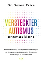 Dr Devon Price, Dr. Devon Price - Versteckter Autismus entmaskiert