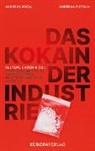 Andreas Kroll &amp; Andreas Pietsch - Das Kokain der Industrie