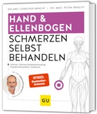 Petra Bracht, Roland Liebscher-Bracht - Hand & Ellenbogen Schmerzen selbst behandeln