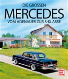 Alexander F Storz, Alexander F. Storz, Alexander Franc Storz - Die großen Mercedes