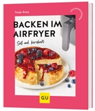 Tanja Dusy - Backen im Airfryer