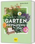 Barbara Resch - Das große GU Handbuch Gartengestaltung
