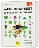 Dorothea Baumjohann - Mein Hochbeet - 33 Pflanzvorschläge