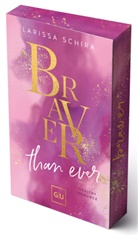 Larissa Schira - Braver Than Ever (Erstauflage exklusiv mit Farbschnitt und Character Card)