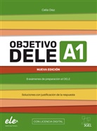 Celia Díaz - Objetivo DELE A1 - Nueva edición 2024, m. 1 Buch, m. 1 Beilage