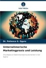Dr Patience G Oguru, Dr. Patience G. Oguru, Patience G. Oguru - Unternehmerische Marketingpraxis und Leistung
