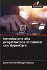 Jean Marcel Mbikayi Mpanya - Introduzione alla progettazione di tutorial con HyperCard