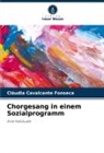 Cláudia Cavalcante Fonseca - Chorgesang in einem Sozialprogramm