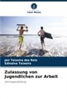 Edinalva Teixeira, Jair Teixeira dos Reis - Zulassung von Jugendlichen zur Arbeit