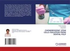 J. Manjunathan, S. Ivo Romauld, Pavithra Srinivasan - CHONDROGENIC STEM CELLS ISOLATION FROM DENTAL PULP
