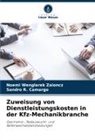 Sandro R Camargo, Sandro R. Camargo, Noemi Wenglarek Zaioncz - Zuweisung von Dienstleistungskosten in der Kfz-Mechanikbranche