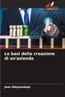 Jean Ndayambaje - Le basi della creazione di un'azienda