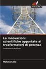 Mehmet Zile - Le innovazioni scientifiche apportate ai trasformatori di potenza