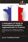 Janvier Tchemena Nteupe - L'emergere di fondi di investimento pubblici regionalizzati in Francia