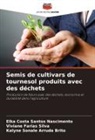 Kalyne Sonale Arruda Brito, Elka Costa Santos Nascimento, Viviane Farias Silva - Semis de cultivars de tournesol produits avec des déchets