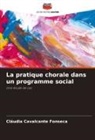 Cláudia Cavalcante Fonseca - La pratique chorale dans un programme social