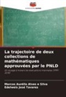 Marcos Aurélio Alves e Silva, Edelweis José Tavares - La trajectoire de deux collections de mathématiques approuvées par le PNLD