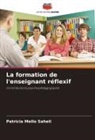 Patricia Mello Saheli - La formation de l'enseignant réflexif