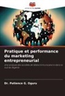 Dr. Patience G. Oguru, Patience G. Oguru - Pratique et performance du marketing entrepreneurial