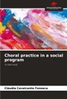 Cláudia Cavalcante Fonseca - Choral practice in a social program