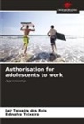 Edinalva Teixeira, Jair Teixeira dos Reis - Authorisation for adolescents to work