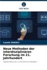 Lounis Oukaci - Neue Methoden der interdisziplinären Forschung im 21. Jahrhundert