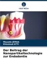 Khouloud Atti, Mayada Jemaa - Der Beitrag der Nanopartikeltechnologie zur Endodontie