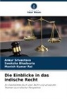 SWEKSHA BHADAURIA, Ma Kumar Rai, Manish Kumar Rai, Ankur Srivastava - Die Einblicke in das indische Recht