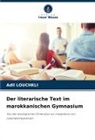 Adil Louchkli - Der literarische Text im marokkanischen Gymnasium