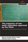 Marcos Aurélio Alves e Silva, Edelweis José Tavares - The trajectory of two math collections approved by the PNLD