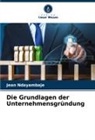 Jean Ndayambaje - Die Grundlagen der Unternehmensgründung