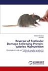 Sofiane Bouazza, Ali Khalfa - Reversal of Testicular Damage Following Protein-calories Malnutrition