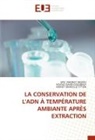 N'Golo David Coulibaly, Eric Vianney Djedou, Money Marcelle Ettien - LA CONSERVATION DE L'ADN À TEMPÉRATURE AMBIANTE APRÈS EXTRACTION