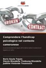Boris Goula Tojuin, Stevie Blondelle Tiodoung Blondelle, Judithe Violande Touossock - Comprendere l'handicap psicologico nel contesto camerunese