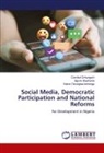 Kelvin Terungwa Iornongo, Comfort Orhungurh, Agune Stephanie - Social Media, Democratic Participation and National Reforms