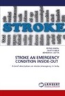 ABHISHEK K. ADITYA, REEMU BANSAL, SAHITYA MALIK - STROKE AN EMERGENCY CONDITION INSIDE-OUT