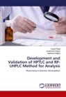 Vansh Patel, Jaykumar Rajput, Sudarshan Rajput - Development and Validation of HPTLC and RP-UHPLC Method for Analysis
