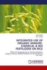 Amit Singh, N. K. Tiwari, N.K. TIWARI - INTEGRATED USE OF ORGANIC MANURE, CHEMICAL & BIO FERTILIZERS ON RICE