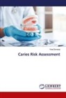 Vinej Somaraj - Caries Risk Assessment
