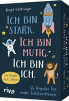 Birgit Gattringer, Birigt Gattringer - Ich bin stark. Ich bin mutig. Ich bin ich.