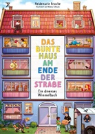 Heidemarie Brosche, Helena Schmalz - Das bunte Haus am Ende der Straße
