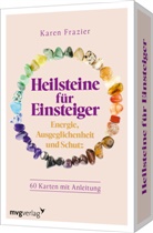 Karen Frazier - Heilsteine für Einsteiger - Energie, Ausgeglichenheit und Schutz