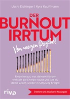 Uschi Eichinger, Kyra Kauffmann - Der Burnout-Irrtum