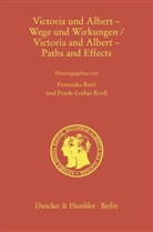 Bartl, Franziska Bartl, Kroll, Frank-Lothar Kroll - Victoria und Albert - Wege und Wirkungen - Victoria and Albert - Paths and Effects