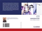 Ahsan Abdullah, Swati Dwivedi, Sofia Mukhtar - NANODENTISTRY