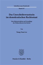 Tsung-Yuan Lee - Das Unrechtsbewusstsein im demokratischen Rechtsstaat