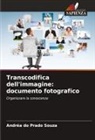 Andréa do Prado Souza - Transcodifica dell'immagine: documento fotografico