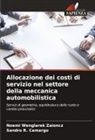 Sandro R. Camargo, Noemi Wenglarek Zaioncz - Allocazione dei costi di servizio nel settore della meccanica automobilistica
