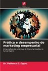 Dr. Patience G. Oguru, Patience G. Oguru - Prática e desempenho do marketing empresarial